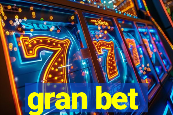 gran bet